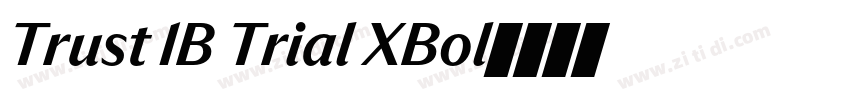 Trust 1B Trial XBol字体转换 Trust 1B Trial XBol字体转换